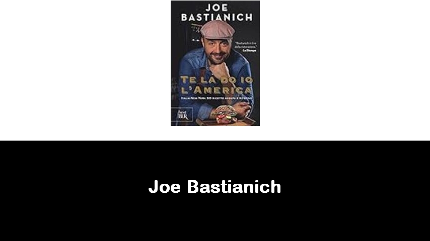 libri di Joe Bastianich