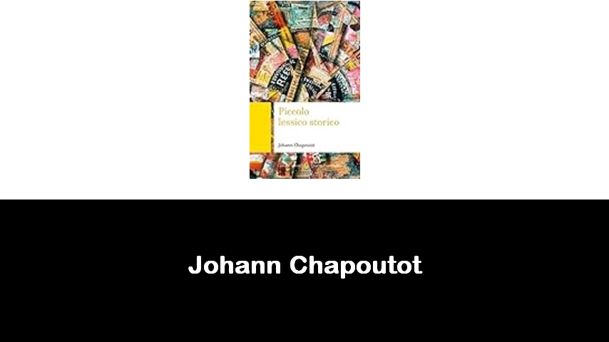 libri di Johann Chapoutot