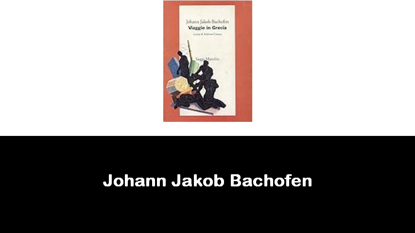 libri di Johann Jakob Bachofen