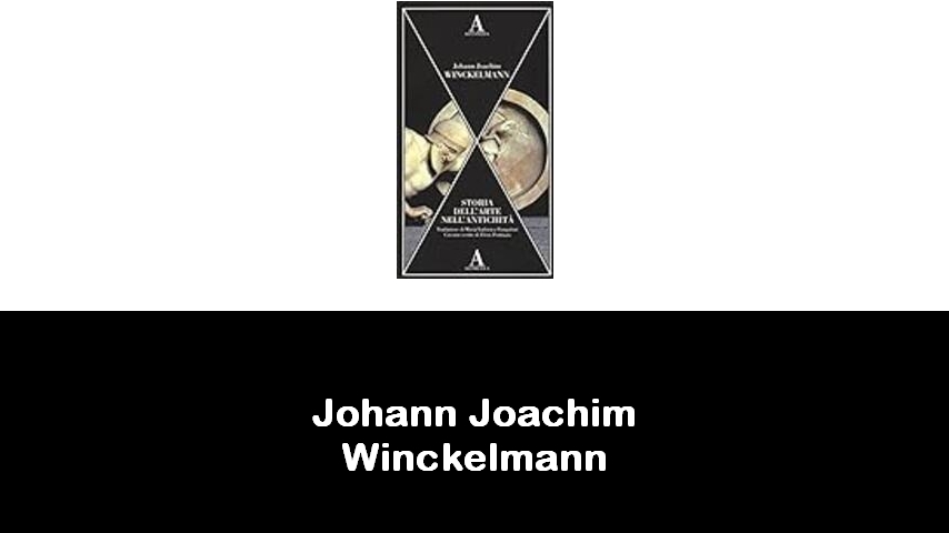 libri di Johann Joachim Winckelmann