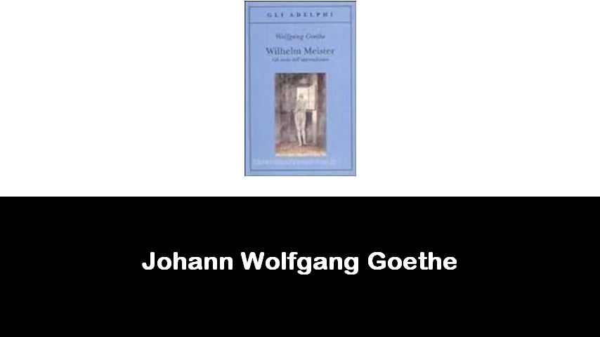 libri di Johann Wolfgang Goethe