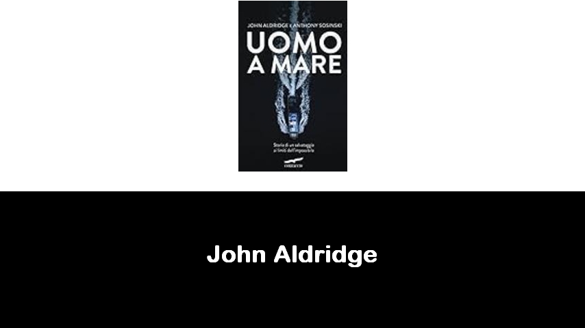 libri di John Aldridge