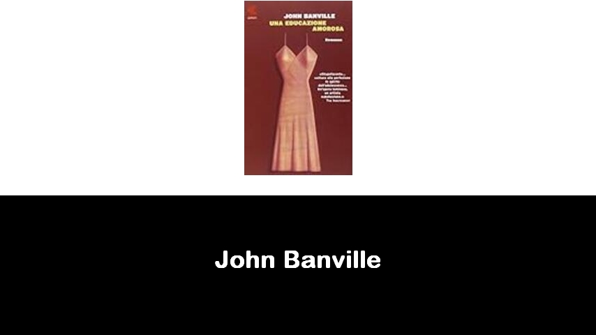 libri di John Banville
