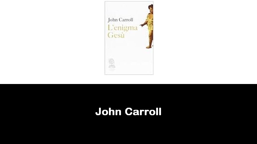 libri di John Carroll