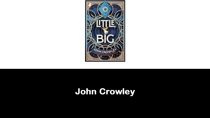 libri di John Crowley