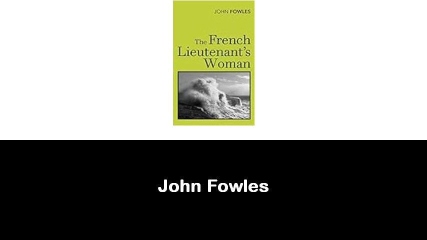 libri di John Fowles