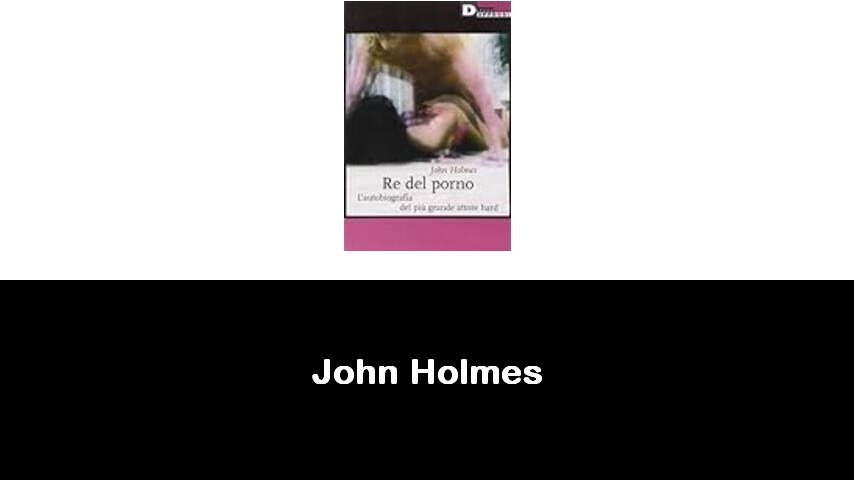 libri di John Holmes