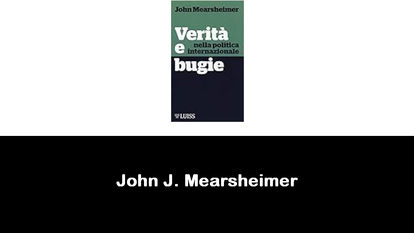 libri di John J. Mearsheimer