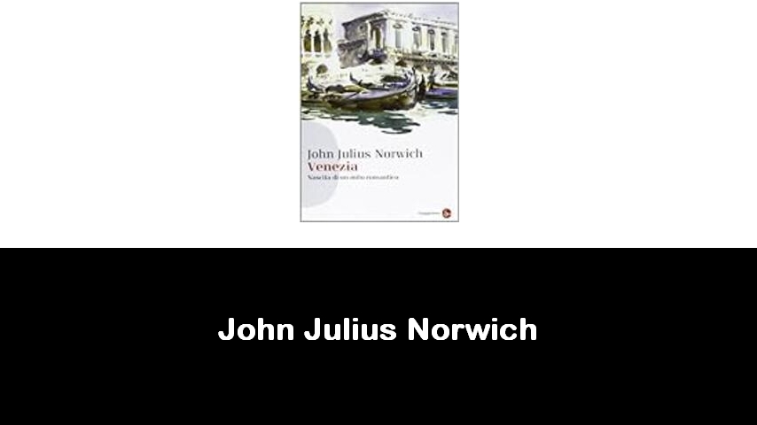 libri di John Julius Norwich