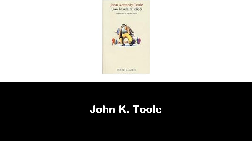 libri di John K. Toole