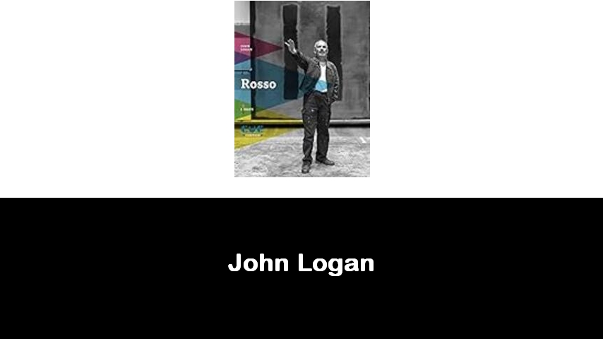 libri di John Logan