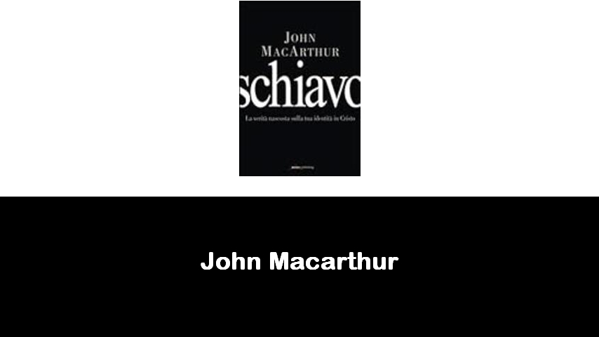 libri di John Macarthur