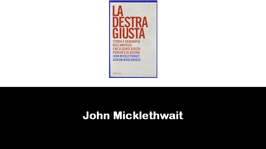 libri di John Micklethwait