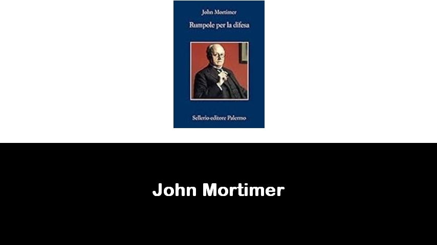 libri di John Mortimer