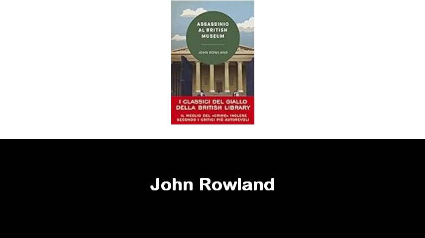 libri di John Rowland