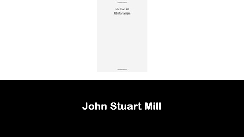 libri di John Stuart Mill