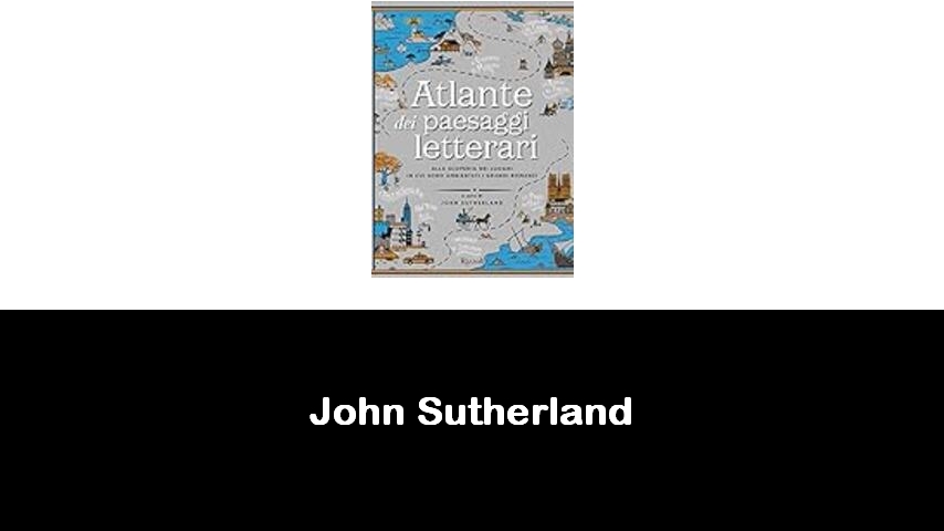 libri di John Sutherland