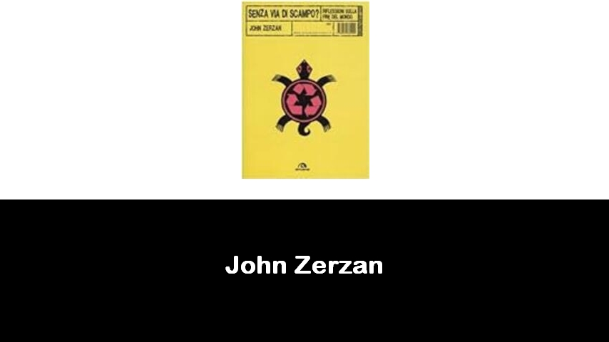 libri di John Zerzan