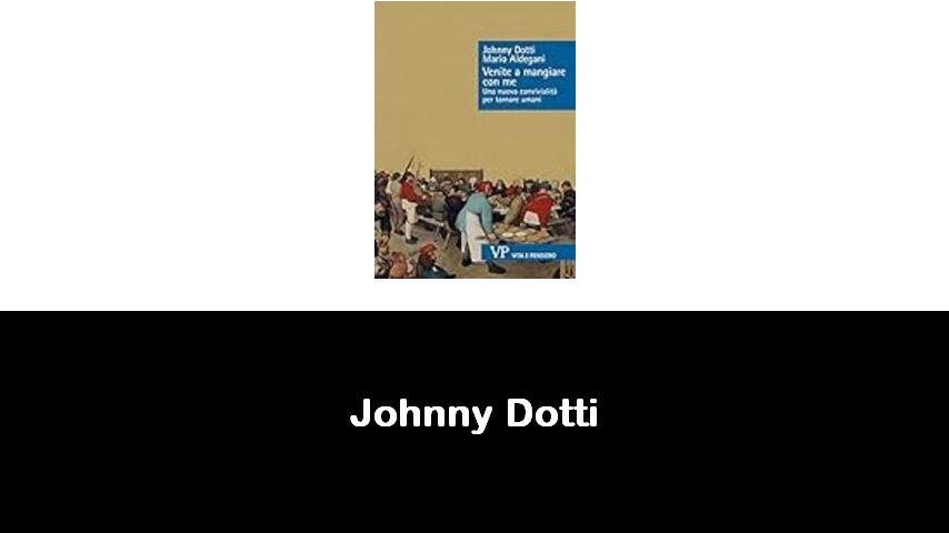 libri di Johnny Dotti