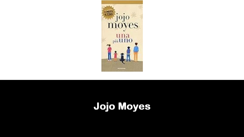 libri di Jojo Moyes