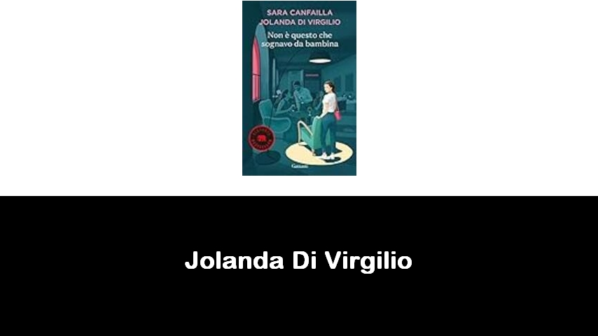 libri di Jolanda Di Virgilio