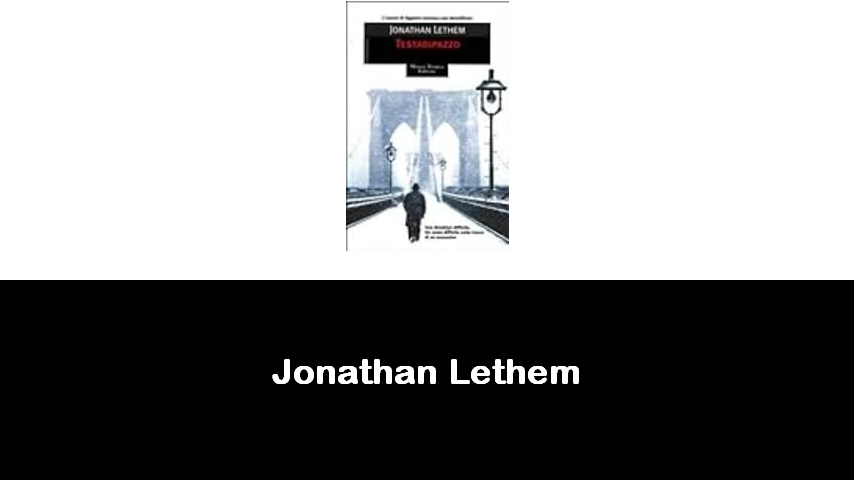 libri di Jonathan Lethem