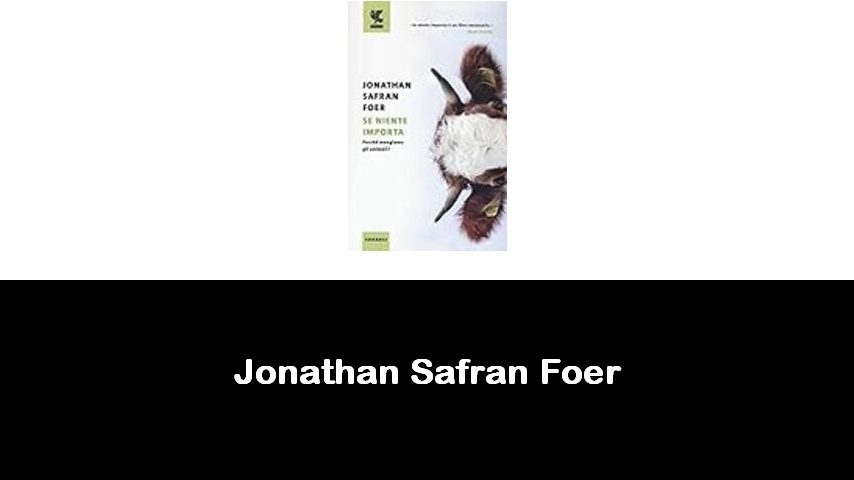 libri di Jonathan Safran Foer