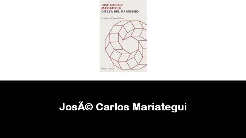 libri di José Carlos Mariategui