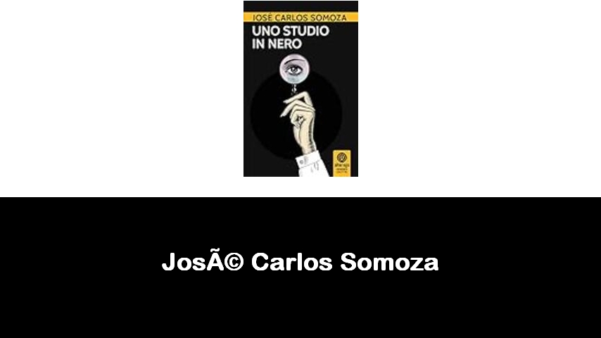 libri di José Carlos Somoza