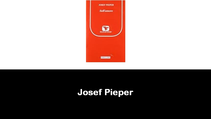 libri di Josef Pieper