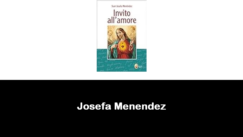 libri di Josefa Menendez