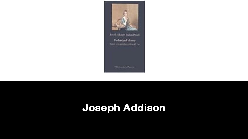 libri di Joseph Addison