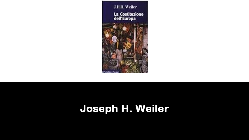 libri di Joseph H. Weiler