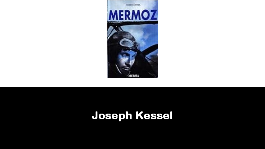 libri di Joseph Kessel