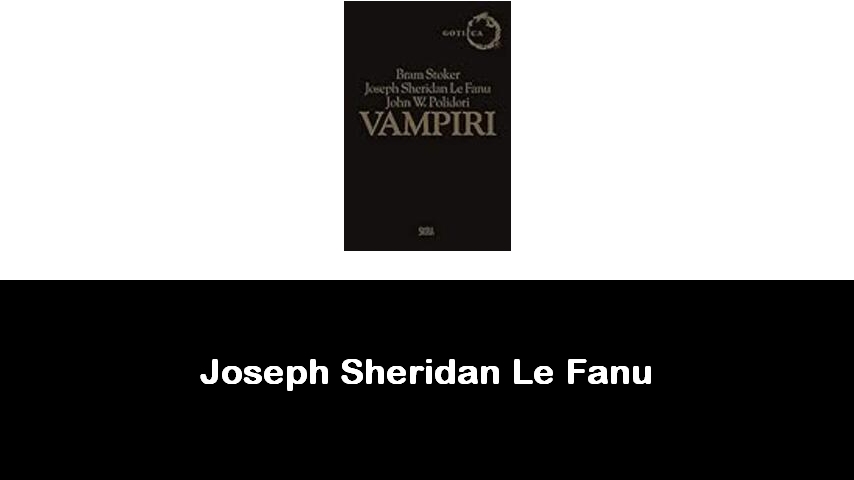 libri di Joseph Sheridan Le Fanu