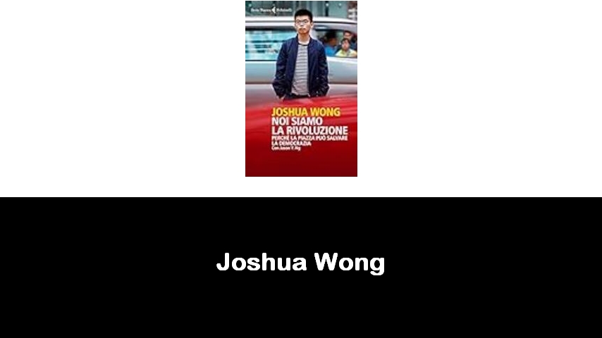 libri di Joshua Wong