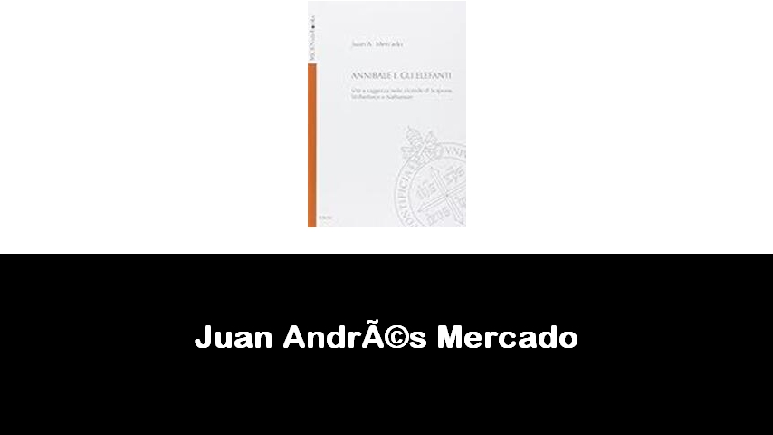 libri di Juan Andrés Mercado