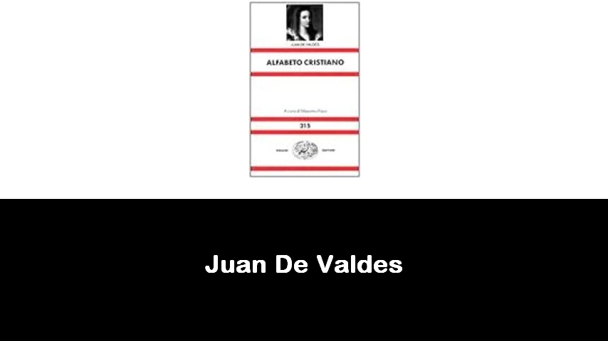 libri di Juan De Valdes