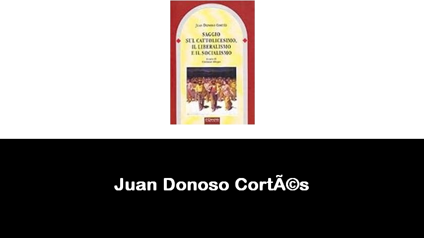 libri di Juan Donoso Cortés