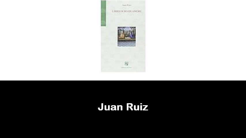 libri di Juan Ruiz