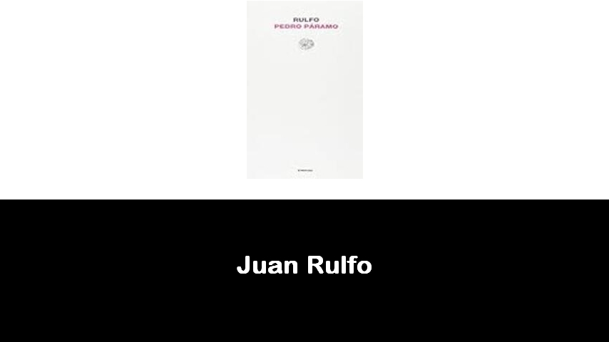 libri di Juan Rulfo