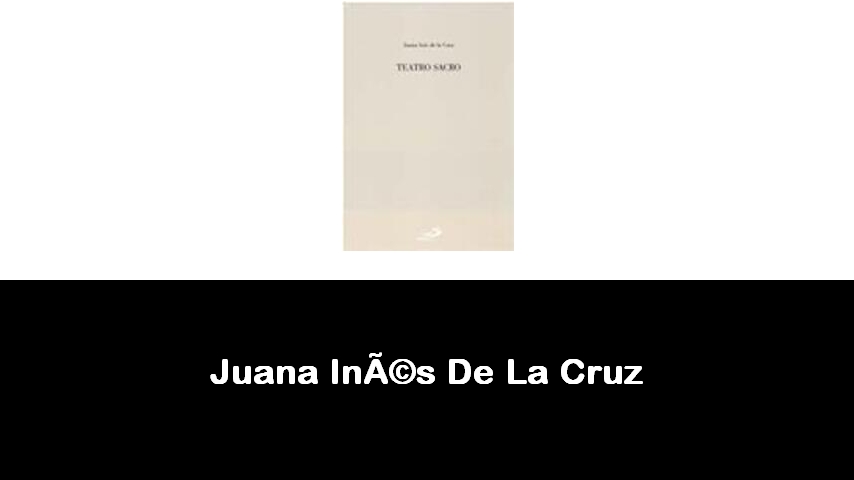 libri di Juana Inés De La Cruz