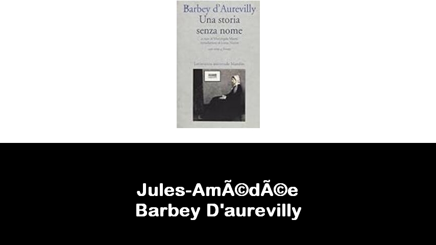 libri di Jules-Amédée Barbey D'aurevilly
