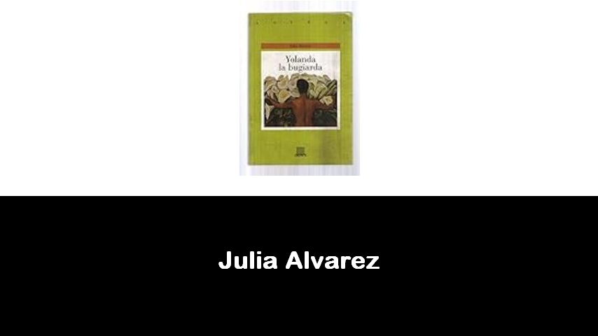 libri di Julia Alvarez