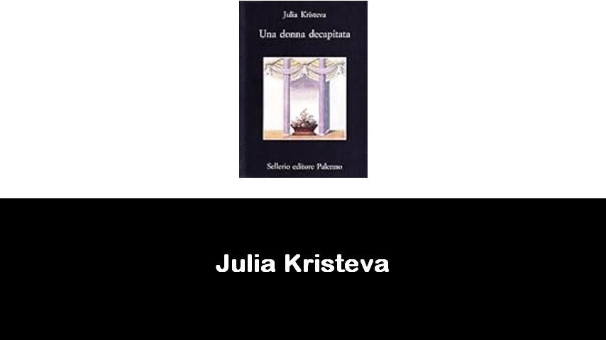 libri di Julia Kristeva