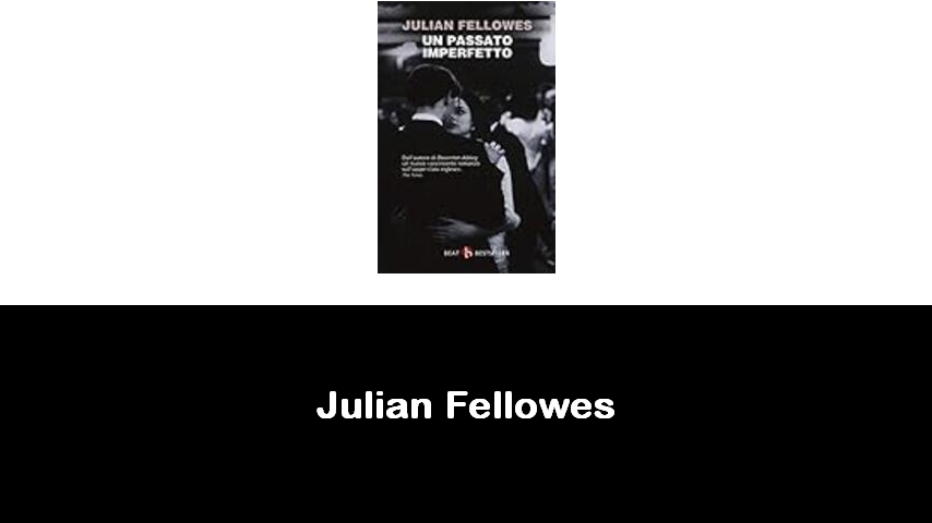 libri di Julian Fellowes