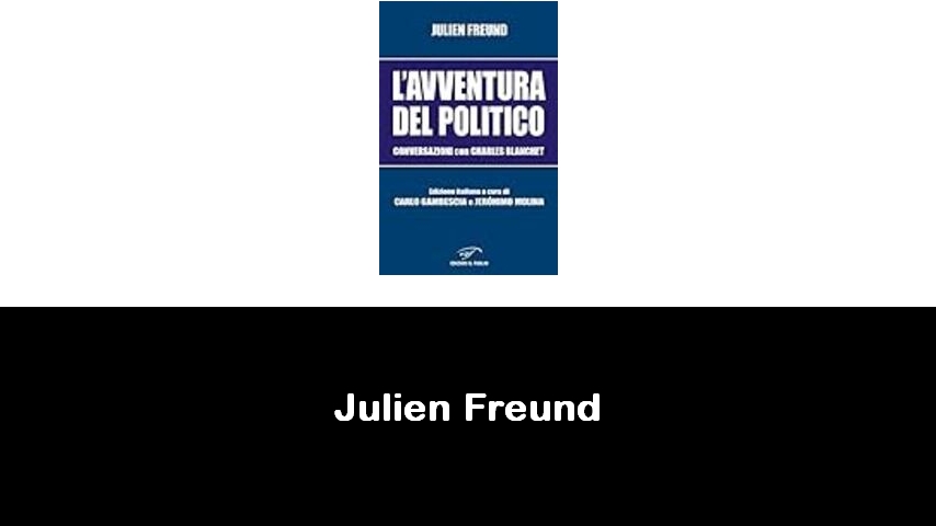 libri di Julien Freund