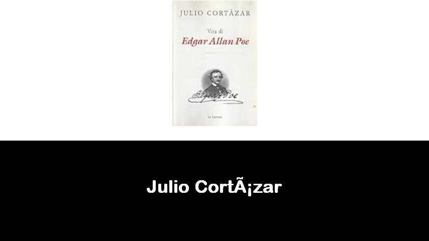 libri di Julio Cortázar