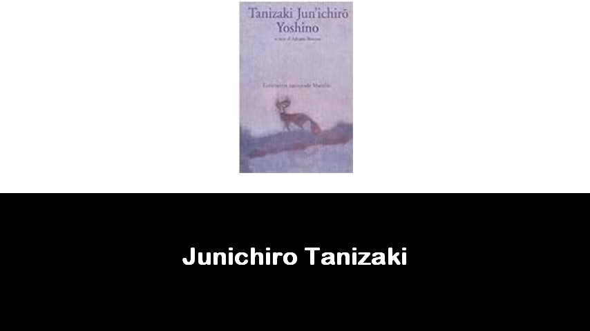 libri di Junichiro Tanizaki