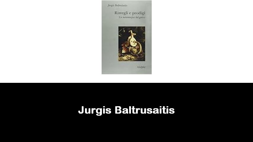 libri di Jurgis Baltrusaitis